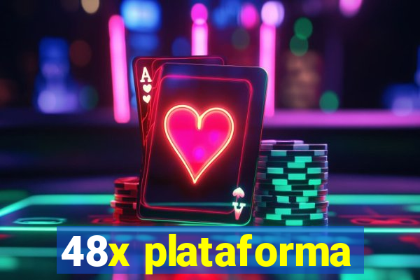 48x plataforma